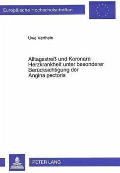 Alltagsstreß und Koronare Herzkrankheit unter besonderer Berücksichtigung der Angina pectoris - Verthein, Uwe