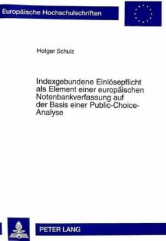 Cover Indexgebundene Einlösepflicht als Element einer europäischen Notenbankverfassung auf der Basis einer Public-Choice-Analy