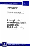 Interregionaler Wohlstandsausgleich und regionale Selbstbestimmung