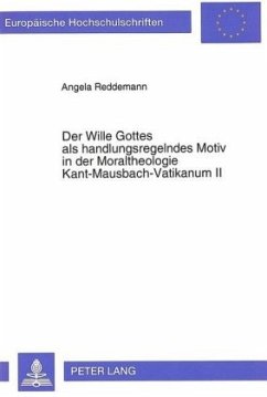 Cover Der Wille Gottes als handlungsregelndes Motiv in der Moraltheologie Kant-Mausbach-Vatikanum II