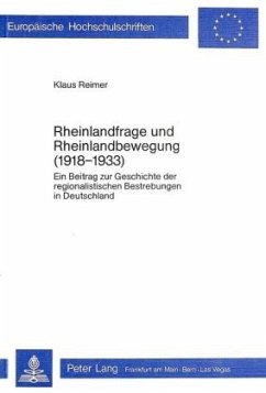 Rheinlandfrage und Rheinlandbewegung (1918-1933) - Reimer, Klaus