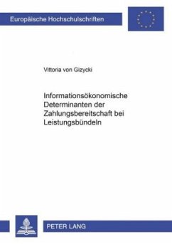 Cover Informationsökonomische Determinanten der Zahlungsbereitschaft bei Leistungsbündeln