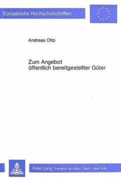 Zum Angebot öffentlich bereitgestellter Güter - Otto, Andreas