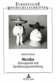 Mexiko- Heterogenität und Bevölkerungsentwicklung