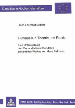 Filmmusik in Theorie und Praxis - Siebert, Ulrich