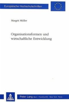 Organisationsformen und wirtschaftliche Entwicklung - Müller, Margrit