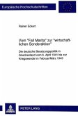 Vom "Fall Marita" zur "wirtschaftlichen Sonderaktion"