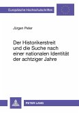 Der Historikerstreit und die Suche nach einer nationalen Identität der achtziger Jahre