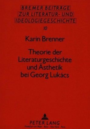 Theorie der Literaturgeschichte und Ästhetik bei Georg Lukács