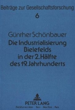 Die Industrialisierung Bielefelds in der zweiten Hälfte des 19. Jahrhunderts