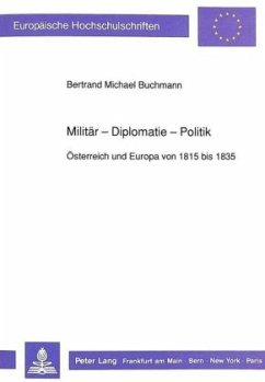 Militär - Diplomatie - Politik - Buchmann, Bertrand M.