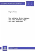 Das politische System Japans und seine Veränderungen nach dem Juni 1993