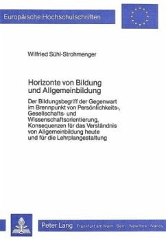 Horizonte von Bildung und Allgemeinbildung - Sühl-Strohmenger, Wilfried