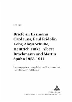 Briefe an Hermann Cardauns, Paul Fridolin Kehr, Aloys Schulte, Heinrich Finke, Albert Brackmann und Martin Spahn 1923-19 - Feldkamp, Michael F.