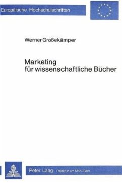 Marketing für wissenschaftliche Bücher - Grossekämper, Werner