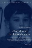 "Hochdeutsch - das kann ich auch"