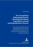 Die retrospektive Widerspiegelung der Identitätsentwicklung Jugendlicher anhand autobiographischer Romane von Bernward V