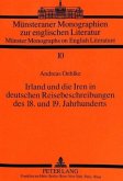 Irland und die Iren in deutschen Reisebeschreibungen des 18. und 19. Jahrhunderts
