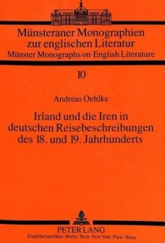 Irland und die Iren in deutschen Reisebeschreibungen des 18. und 19. Jahrhunderts - Oehlke, Andreas;Universität Münster