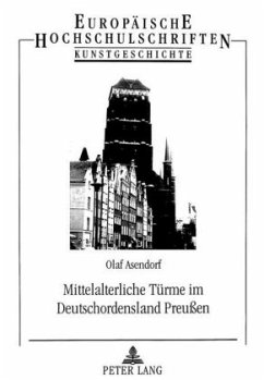 Mittelalterliche Türme im Deutschordensland Preußen - Asendorf, Olaf