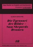 Die Tyrannei der Bilder - Sam Shepards Dramen
