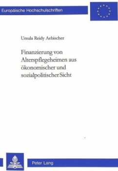 Cover Finanzierung von Alterspflegeheimen aus ökonomischer und sozialpolitischer Sicht
