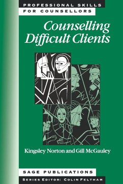 Counselling Difficult Clients - Norton, Kingsley; McGauley, Gillian