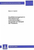 Qualitätsmanagement in Dienstleistungsunternehmungen - dargestellt am Beispiel der Hotellerie