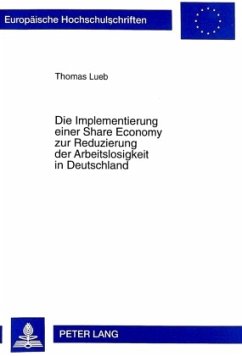 Die Implementierung einer Share Economy zur Reduzierung der Arbeitslosigkeit in Deutschland - Lueb, Thomas;Universität Münster