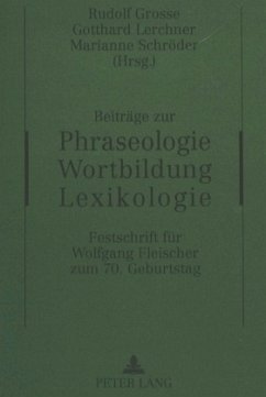 Beiträge zur Phraseologie - Wortbildung - Lexikologie