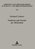 Funktion und Gestalt der Bibliothek Funktion und Gestalt der Bibliothek