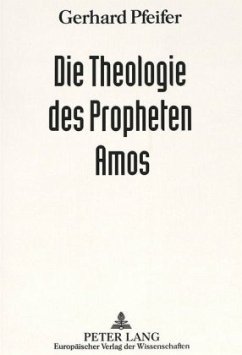 Die Theologie des Propheten Amos - Pfeifer, Gerhard