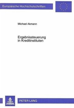 Ergebnissteuerung in Kreditinstituten - Akmann, Michael