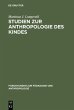 Studien zur Anthropologie des Kindes - Bild 1