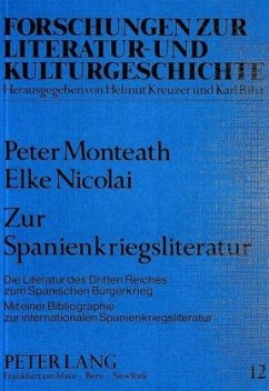 Zur Spanienkriegsliteratur - Monteath, Peter;Nicolai, Elke