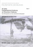 20 Jahre Polyästhetische Erziehung am Mozarteum Salzburg