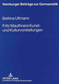 Fritz Mauthners Kunst- und Kulturvorstellungen - Ullmann, Bettina