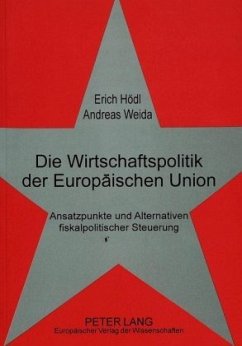 Die Wirtschaftspolitik der Europäischen Union - Hödl, Erich;Weida, Andreas