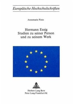 Hermann Essig- Studien zu seiner Person und zu seinem Werk - Pinto, Annemarie