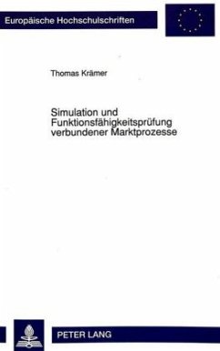 Simulation und Funktionsfähigkeitsprüfung verbundener Marktprozesse - Krämer, Thomas;Universität Münster