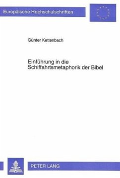 Einführung in die Schiffahrtsmetaphorik der Bibel - Kettenbach, Günter