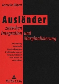 Ausländer zwischen Integration und Marginalisierung - Hilpert, Kornelia