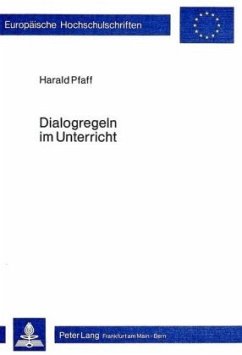 Dialogregeln im Unterricht - Pfaff, Harald