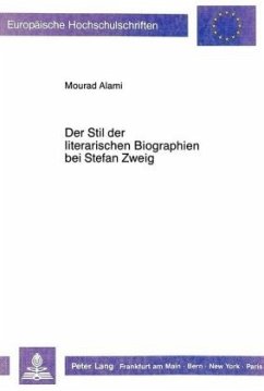 Der Stil der literarischen Biographien bei Stefan Zweig - Alami, Mourad
