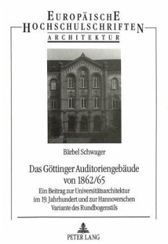 Das Göttinger Auditoriengebäude von 1962/65 - Schwager, Bärbel