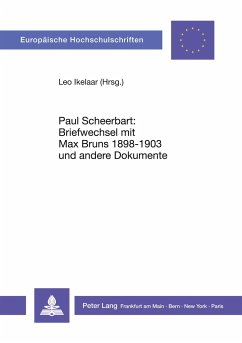 Paul Scheerbart: Briefwechsel mit Max Bruns 1889-1903 und andere Dokumente - Ikelaar, Leo D.