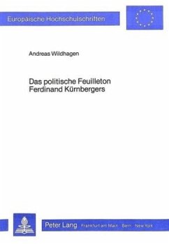 Das politische Feuilleton Ferdinand Kürnbergers - Wildhagen, Andreas
