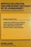 Albin Zollinger, Max Frisch und Friedrich Dürrenmatt als Publizisten und ihr Verhältnis zu den Medien