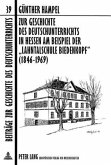 Zur Geschichte des Deutschunterrichts in Hessen am Beispiel der "Lahntalschule Biedenkopf" (1846-1969)