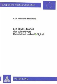 Ein MIMIC-Modell der subjektiven Rehabilitationsbedürftigkeit - Hoffmann-Markwald, Axel